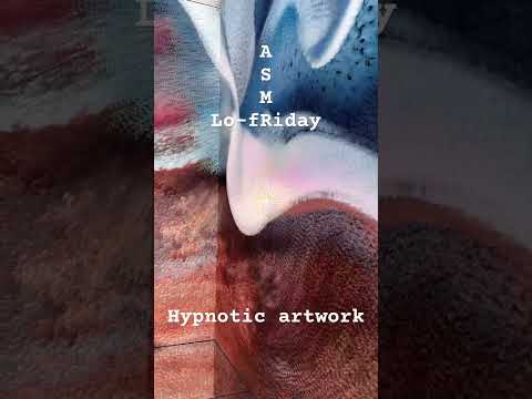 Lo-fRiday ASMR 🌙 Hypnotic artwork #asmr #asmrtingles #lofiasmr #artbasel #hypnotic