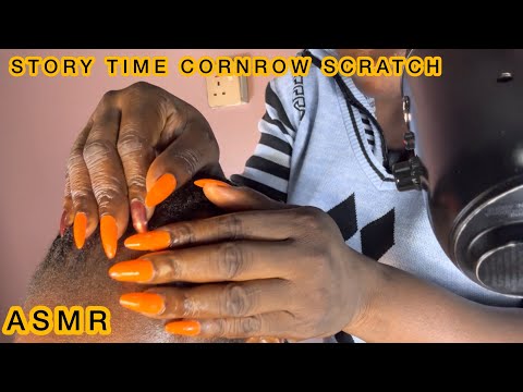 ASMR✨STORY TIME, I GOT LOST AT 5 YEARS OLD WITH SCALP SCRATCHING ON CORNROW, VITAMIN E AND GUM CRACK