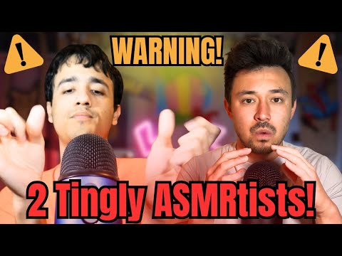 ⚠️ WARNING! 2 SUPER Tingly ASMRtists! ~ TINGLES INCOMING!!!