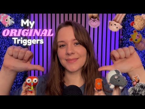My Original ASMR Triggers. Just Mine.