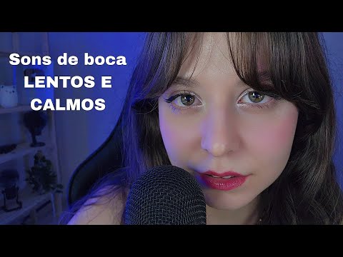 ASMR  Sons de boca lentos e calmos PARA DORMIR A NOITE TODA