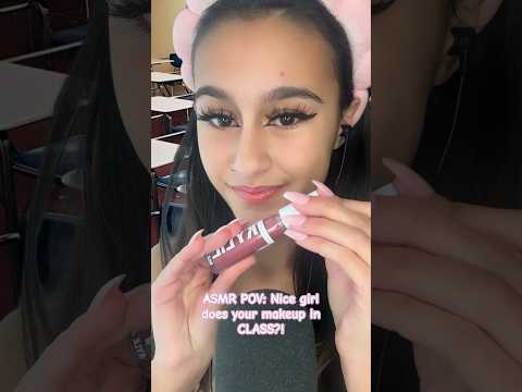 ASMR| Nice girl does your makeup in CLASS?! #asmr #asmrsounds #shortsviral #shortsfeed #shorts