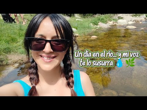 Susurra el río... y yo te lo cuento 💧🌾 | ASMR día conmigo