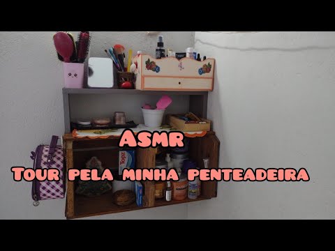 ASMR Tuor pela minha penteadeira improvisada 😍🙈 #penteadeira #relaxe #sonsdeboca