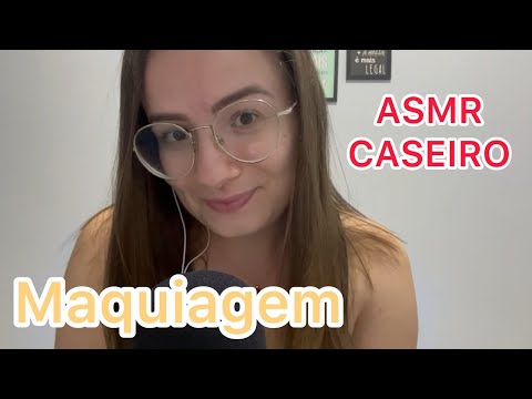 ASMR CASEIRO TE MAQUIANDO