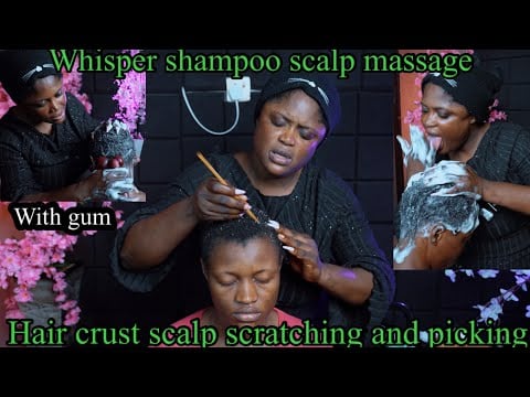 ASMR soft whisper gum cracking, hair crust scratching,scalp oiling and shampoo massage