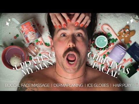Updating My Man for Christmas - ASMR Facial #asmr