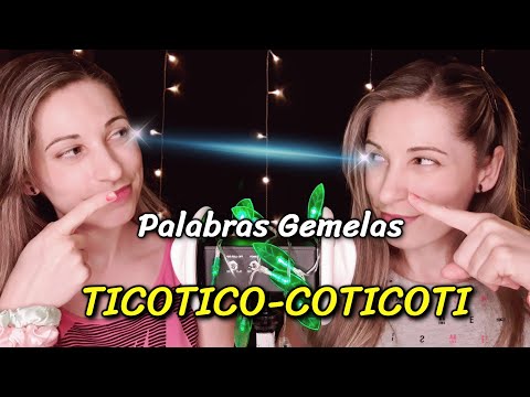 Palabras Gemelas | TICOTICO-COTICOTI y más | Susurros en tus oidos | SusurrosdelSurr ASMR | España