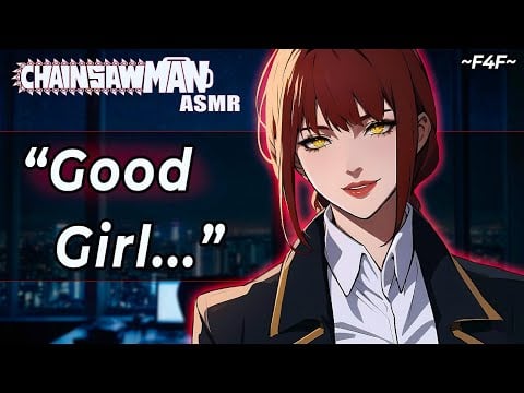 Being Makima’s Good Girl~🖤 | Chainsaw Man | ASMR Audio Rp | Cuddles | F4F