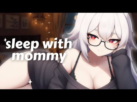 sleep with ur mommy gf... ♡