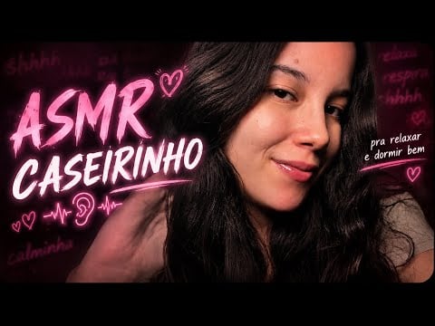 ASMR Caseirinho (sons de boca, tapping, sussurros e gripping)