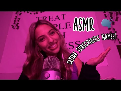 ASMR saying my subscribers names 💛