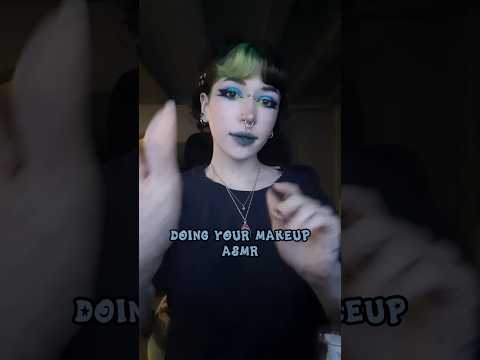 Doing Your Makeup ASMR