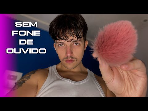 ASMR | pra PESSOAS sem FONE de OUVIDO 🎧