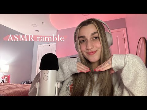 ASMR ramble about my life 🤭