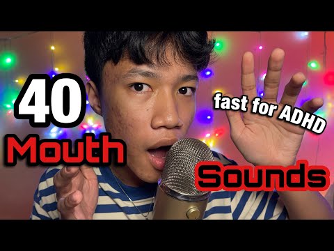 ASMR Fast 40 Mouth Sounds for ADHD