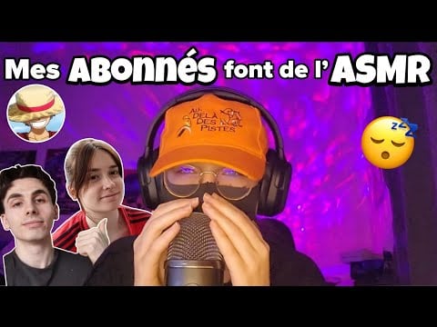 ASMR Français • Mes Abonnés font de l’ASMR ! 😴💤 (ultra relaxant)