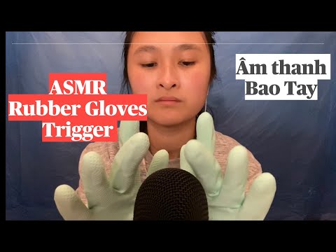 ASMR| Rubber Gloves sound triggers| Âm thanh của bao tay cao su| Thanh ASMR| Tiếng Việt