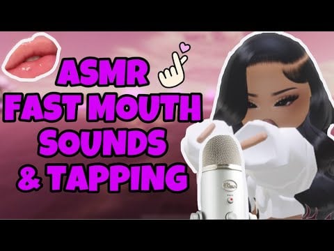 Roblox ASMR ☆ FAST MOUTH SOUNDS & TINGLY TAPPING ₊˚⊹♡
