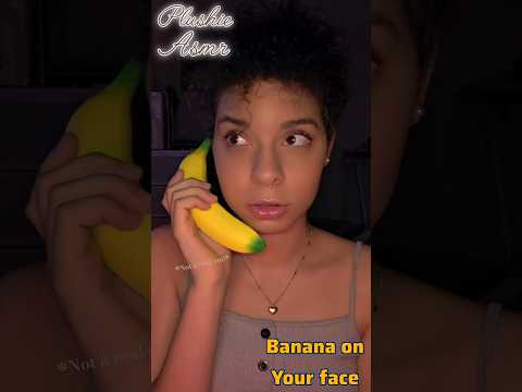 ASMR ◇ Squeezing and tapping a banana on your face 🍌