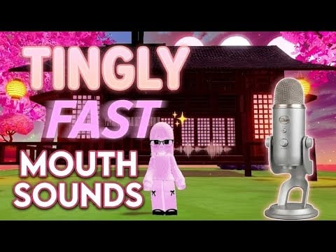 Roblox ASMR ~ Tingly Fast Mouth Sounds 