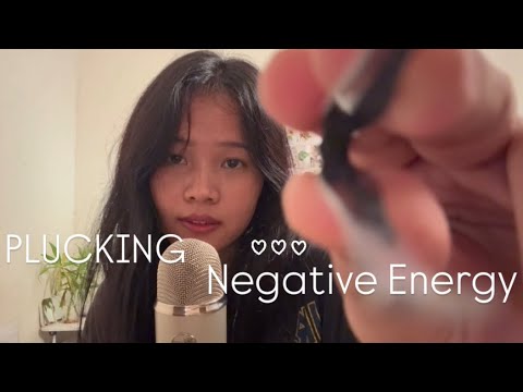 ASMR | Plucking Stress, Negativity & Bad energy 