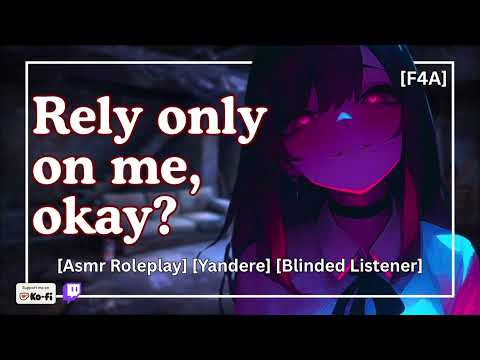 Yandere Takes Care Of You, Her Blinded Love [obsession asmr] [dark] [massage]