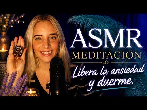 ASMR MEDITACIÓN PARA DORMIR 😴 PARA LIBERAR LA ANSIEDAD Y RELAJAR EL CUERPO