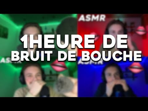 ASMR - Compilation bruit de bouche pendant + 1 heure