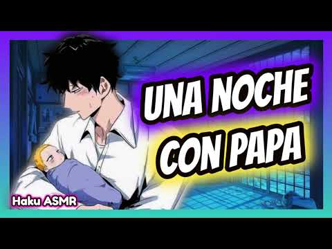 ASMR Rolplay - Tu padre te cuida - Haku ASMR