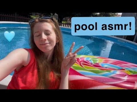 asmr in the pool! 💦 (outdoor & water sounds) 🍭