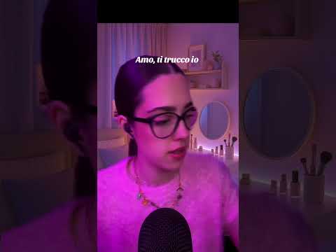 Ti trucco io!! #asmr #relax #triggersforsleep #makeup #grwm