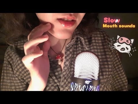 ASMR | Tingly and slow mouth sounds 👄