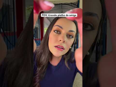 POV: tirando piolho da amiga #asmr #asmrsounds #humor #comedia