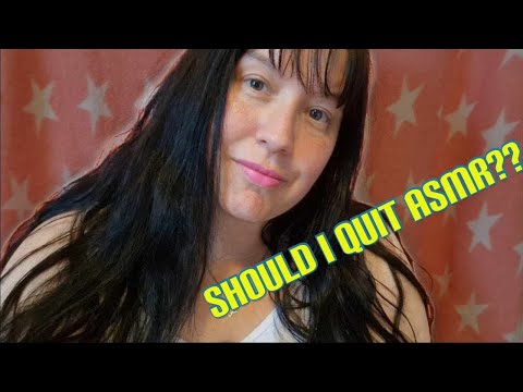 ASMR Make Up / Haircut RP   I've been doing ASMR for 10 years Is it time to QUIT now?? :(