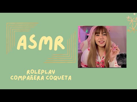 ASMR- COMPAÑERA COQUETA/ ROLEPLAY