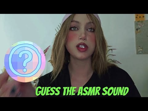 Can you guess the asmr sound?