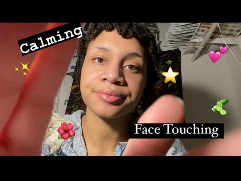 ASMR - Calming Face Touching and Affirmations