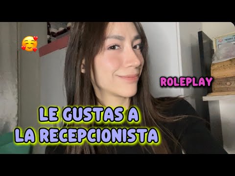 Le gustas a la recepcionista-roleplayASMR
