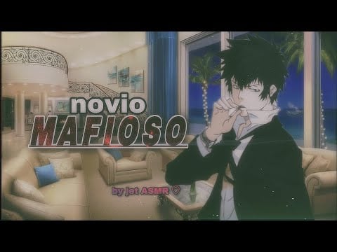 Novio Mafioso / ROLEPLAY ASMR gai ♡
