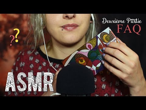 ASMR Français  ~ FAQ Partie 2/5