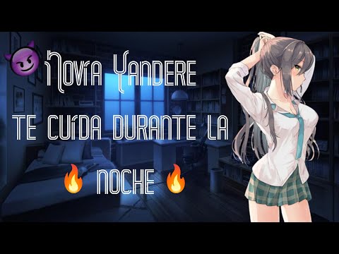 Novia yandere te cuida durante la noche l ASMR y Roleplay I