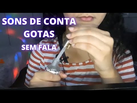 ASMR COM CONTA GOTAS (SEM FALA) PEDIDO DE INSCRITA ❤💤