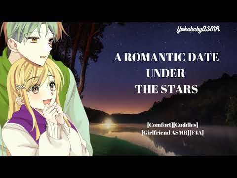 A Romantic Date Under the Stars [Comfort][Cuddles][Girlfriend][ASMR]F4A]