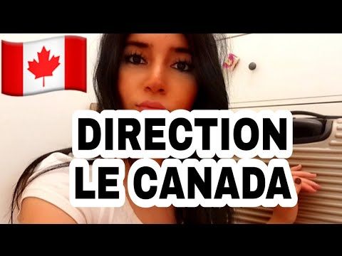 DIRECTION LE CANADA (JE PRÉPARE MA VALISE AVEC VOUS)