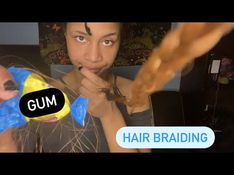 ASMR - Gum Chewing & Hair Braiding (Jala)