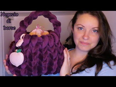 IL MIO NEGOZIO DI BORSE ASMR ITA