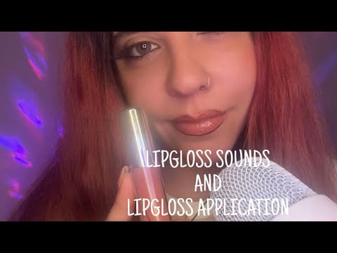 ASMR LIPGLOSS SOUNDS AND LIPGLOSS APPLICATION