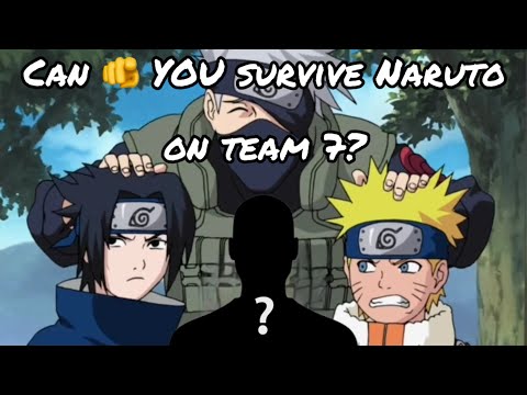 Can YOU survive Naruto on Team 7?