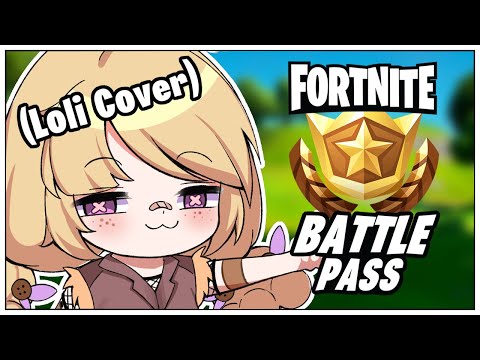 FORTNITE BATTLE PASS (Loli Cover)